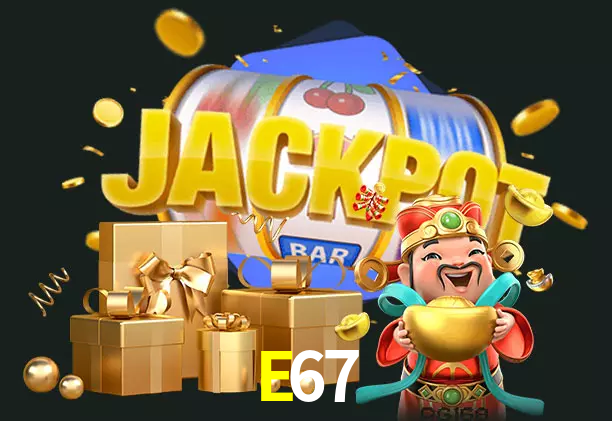 E67 bet