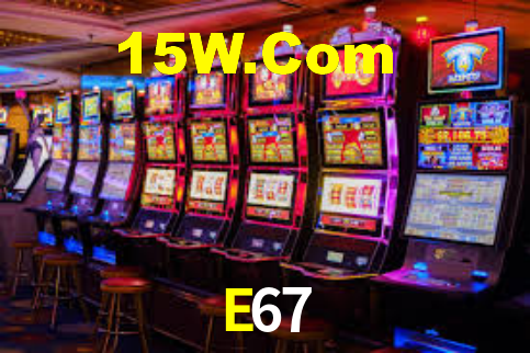 E67